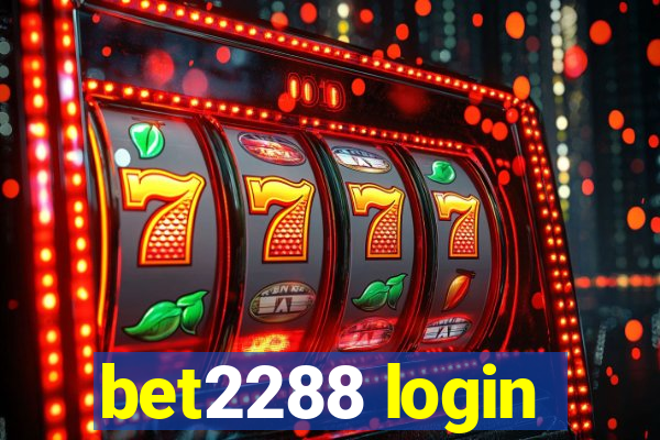 bet2288 login